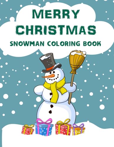 Christmas Snowman Coloring book: A Winter Wonderland of Fun von Independently published