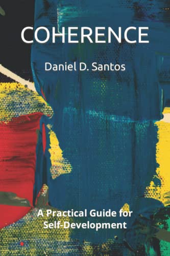 COHERENCE: A Practical Guide For Self-Development