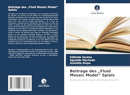 Beiträge des "Fluid Mosaic Model" Spiels: Didaktischer Vorschlag für den Biologieunterricht von Verlag Unser Wissen
