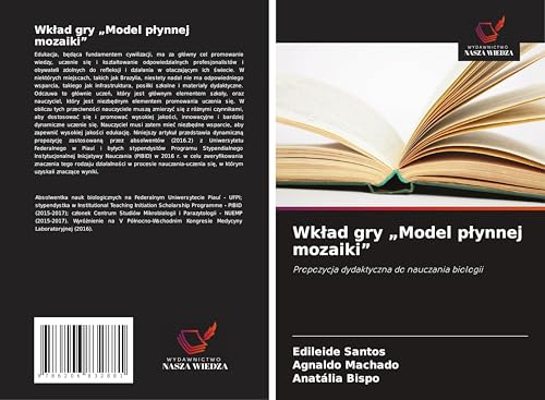 Wk¿ad gry "Model p¿ynnej mozaiki": Propozycja dydaktyczna do nauczania biologii von Wydawnictwo Nasza Wiedza