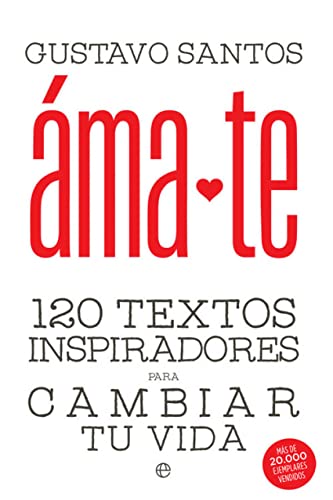 Ámate : 120 textos inspiradores para cambiar tu vida (Psicología y salud) von LA ESFERA DE LOS LIBROS, S.L.