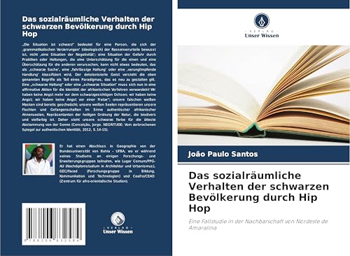 Das sozialräumliche Verhalten der schwarzen Bevölkerung durch Hip Hop: Eine Fallstudie in der Nachbarschaft von Nordeste de Amaralina von Verlag Unser Wissen