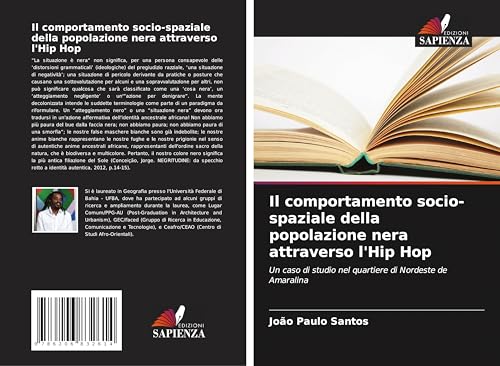 Il comportamento socio-spaziale della popolazione nera attraverso l'Hip Hop: Un caso di studio nel quartiere di Nordeste de Amaralina von Edizioni Sapienza