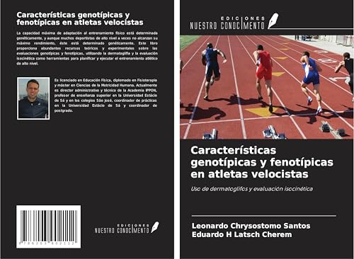 Características genotípicas y fenotípicas en atletas velocistas: Uso de dermatoglifos y evaluación isocinética von Ediciones Nuestro Conocimiento