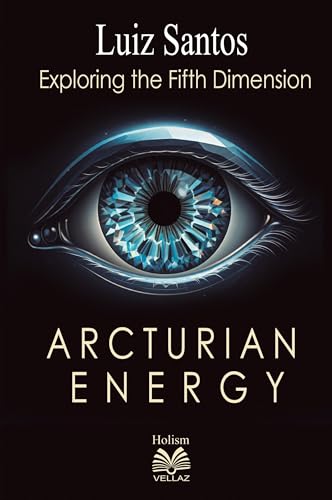 Arcturian Energy - Exploring the Fifth Dimension von Imprint