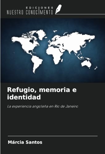 Refugio, memoria e identidad: La experiencia angoleña en Río de Janeiro