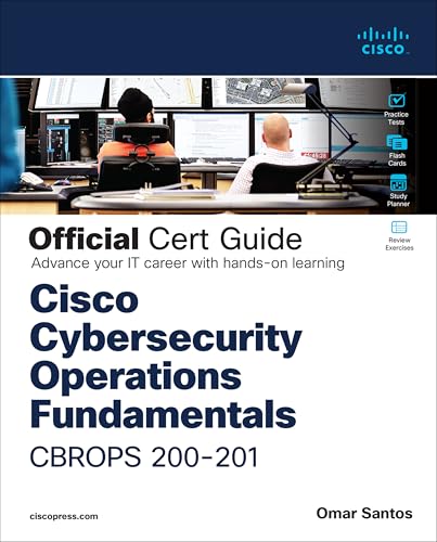 Cisco Cybersecurity Operations Fundamentals CBROPS 200-201 Official Cert Guide (Certification Guide) von Cisco