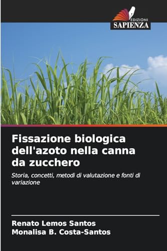 Fissazione biologica dell'azoto nella canna da zucchero: Storia, concetti, metodi di valutazione e fonti di variazione