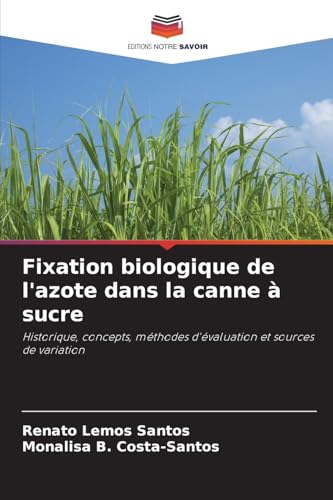 Fixation biologique de l'azote dans la canne à sucre: Historique, concepts, méthodes d'évaluation et sources de variation