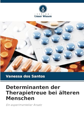Determinanten der Therapietreue bei älteren Menschen: Ein experimenteller Ansatz