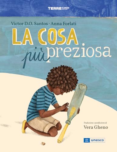 La cosa più preziosa. Ediz. a colori (Acchiappastorie)
