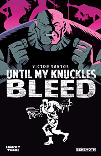 Until My Knuckles Bleed Vol. 1 (Until My Knuckles Bleed, 1) von Behemoth Comics