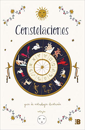 Constelaciones: Guía ilustrada de astrología (Somos B) von Plan B (Ediciones B)