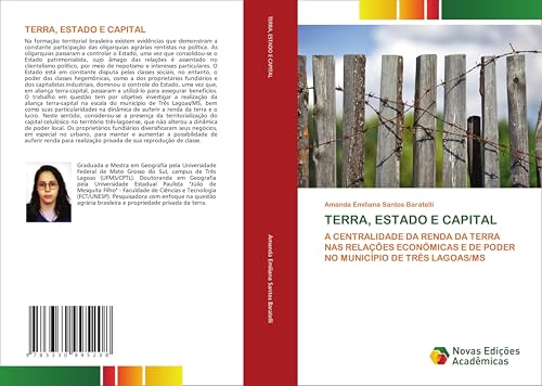 TERRA, ESTADO E CAPITAL: A CENTRALIDADE DA RENDA DA TERRA NAS RELAÇÕES ECONÔMICAS E DE PODER NO MUNICÍPIO DE TRÊS LAGOAS/MS von Novas Edições Acadêmicas