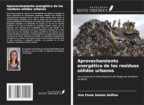 Aprovechamiento energético de los residuos sólidos urbanos: Las causas de la infrautilización del biogás de vertedero en Brasil von Ediciones Nuestro Conocimiento