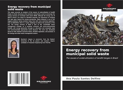 Energy recovery from municipal solid waste: The causes of underutilization of landfill biogas in Brazil von Our Knowledge Publishing