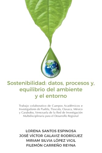 Sostenibilidad: datos, procesos y, equilibrio del ambiente y el entorno: datos, procesos y, equilibrio del ambiente y el entorno: Trabajo colaborativo ... Multidisciplinaria para el Desarrollo Sostenibilidad: datos, procesos y, equilibrio del ambiente y el entorno: datos, procesos y, equilibrio del ambiente y el entorno: Trabajo colaborativo ... Multidisciplinaria para el Desarrollo von Palibrio