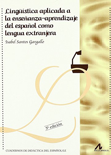 Lingüística aplicada a la enseñanza-aprendizaje del español como lengua extranjera (Cuadernos de didáctica del español/LE)