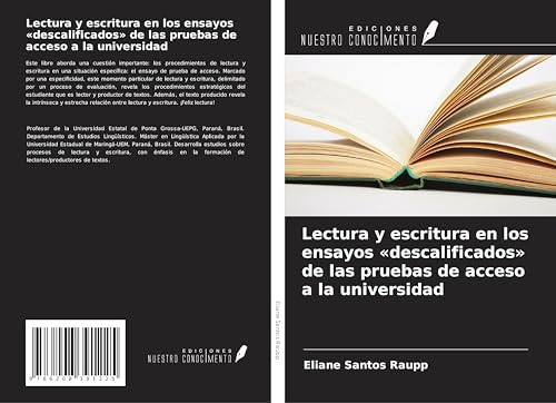 Lectura y escritura en los ensayos 'descalificados' de las pruebas de acceso a la universidad von Ediciones Nuestro Conocimiento
