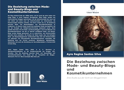 Die Beziehung zwischen Mode- und Beauty-Blogs und Kosmetikunternehmen: Eine Studie aus der Sicht von Bloggerinnen von Verlag Unser Wissen