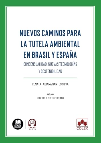 Nuevos caminos para la tutela ambiental en Brasil y España (monografico) von Editorial Colex