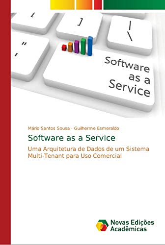 Software as a Service: Uma Arquitetura de Dados de um Sistema Multi-Tenant para Uso Comercial