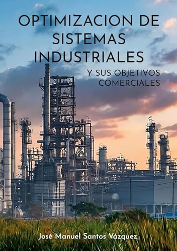 Optimización de Sistemas Industriales: y sus Objetivos Comerciales Optimización de Sistemas Industriales: y sus Objetivos Comerciales von BoD – Books on Demand – Spanien