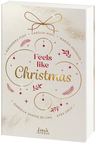 Feels like Christmas: 5 weihnachtliche New-Adult-Kurzgeschichten mit Cozy Winter Vibes Feels like Christmas: 5 weihnachtliche New-Adult-Kurzgeschichten mit Cozy Winter Vibes