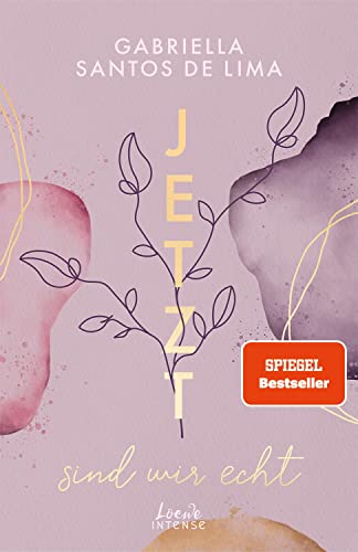 Jetzt sind wir echt (Jetzt-Trilogie, Band 1): Bereit für eine ergreifende Second-Chance-Love? Der Auftakt zur New Adult-Trilogie von SPIEGEL-Bestsellerautorin Gabriella Santos de Lima