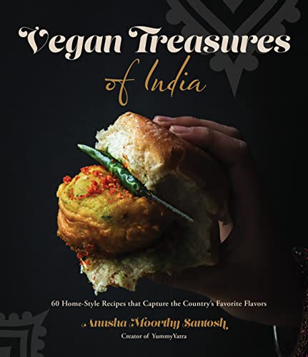 Vegan Treasures of India: 60 Home-Style Recipes That Capture the Country's Favorite Flavors von MacMillan (US)