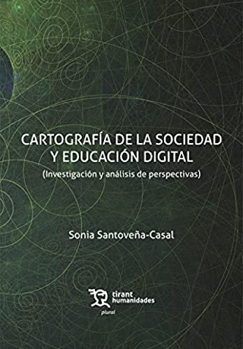 Cartografía de la sociedad y educación digital (Investigación y análisis de perspectivas) (Plural)
