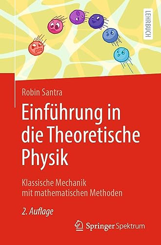 Einführung in die Theoretische Physik: Klassische Mechanik mit mathematischen Methoden