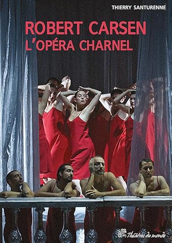 Robert Carsen, l'opéra charnel von PU VINCENNES