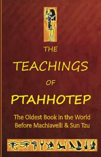 The Teachings of Ptahhotep: The Oldest Book In The World