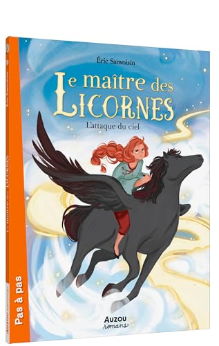 LE MAÎTRE DES LICORNES 10 - L'ATTAQUE DU CIEL LE MAÎTRE DES LICORNES 10 - L'ATTAQUE DU CIEL