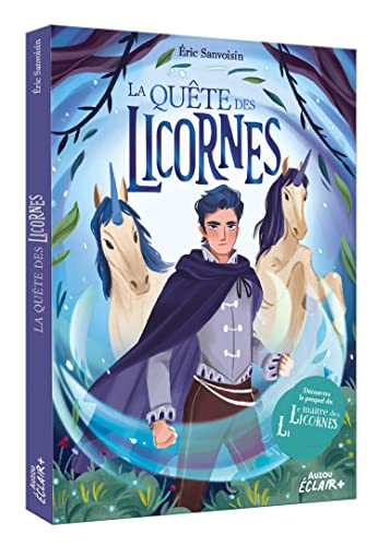 LE MAÎTRE DES LICORNES - LA QUÊTE DES LICORNES LE MAÎTRE DES LICORNES - LA QUÊTE DES LICORNES