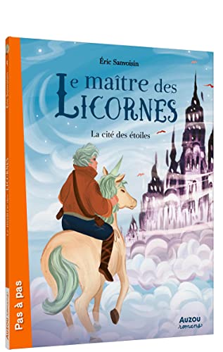 LE MAITRE DES LICORNES - Tome 09 LA CITE DES ÉTOILES von AUZOU