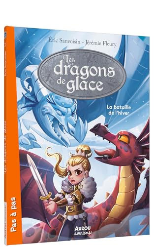 Les dragons de glace - Tome 03 La bataille de l'hiver Les dragons de glace - Tome 03 La bataille de l'hiver von AUZOU
