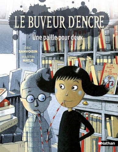 Le Buveur d'encre - Une paille pour deux Le Buveur d'encre - Une paille pour deux von NATHAN