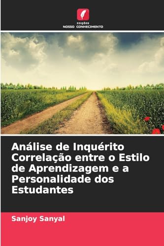 Análise de Inquérito Correlação entre o Estilo de Aprendizagem e a Personalidade dos Estudantes von Edições Nosso Conhecimento