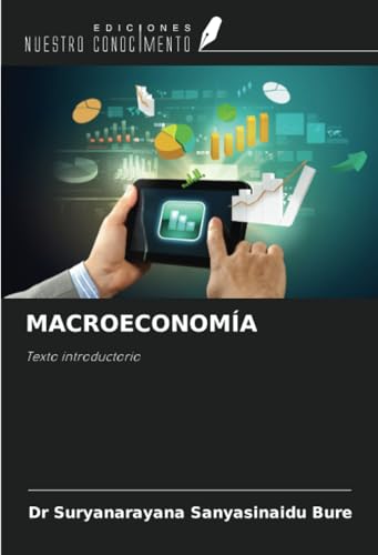 MACROECONOMÍA: Texto introductorio von Ediciones Nuestro Conocimiento
