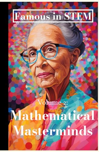 Famous in STEM: Mathematical Masterminds von Independently published