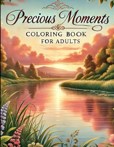 Precious Moments Coloring Book for Adults Precious Moments Coloring Book for Adults von Independently published