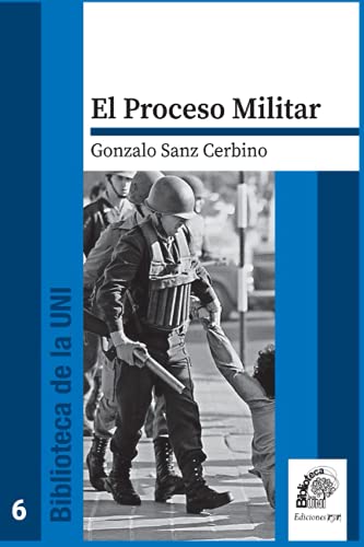 El Proceso Militar: ¿Qué pasó el 24 de marzo de 1976? (DICTADURA, Band 2)
