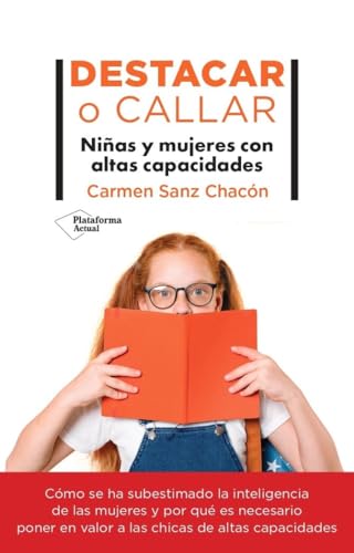 Destacar o callar: Niñas y mujeres con altas capacidades von Plataforma Editorial