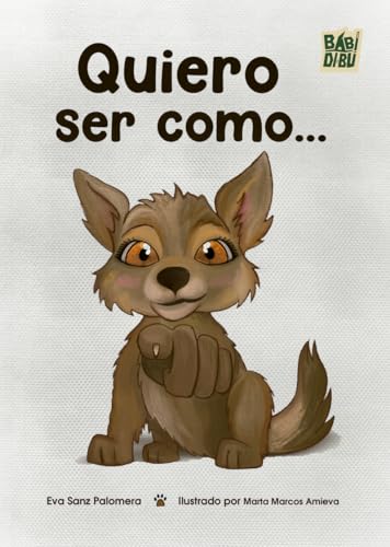 Quiero ser como... (LA CASITA ESDRÚJULA, Band 0) von BABIDI-BÚ