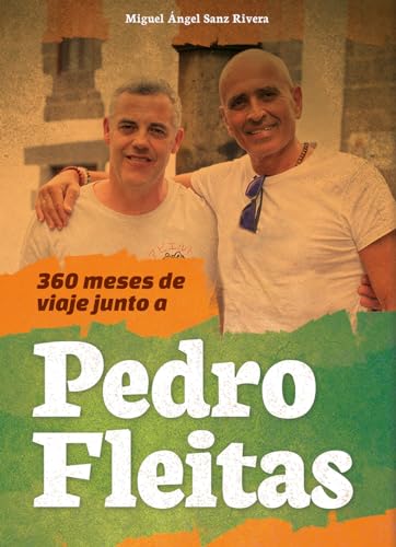 360 meses de viaje junto a Pedro Fleitas 360 meses de viaje junto a Pedro Fleitas von Editorial Alas