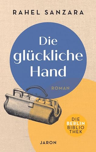 Die glückliche Hand (Die Berlin-Bibliothek)