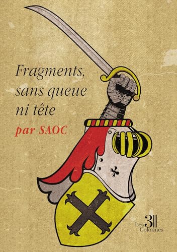 Fragments, sans queue ni tête Fragments, sans queue ni tête von Les trois colonnes