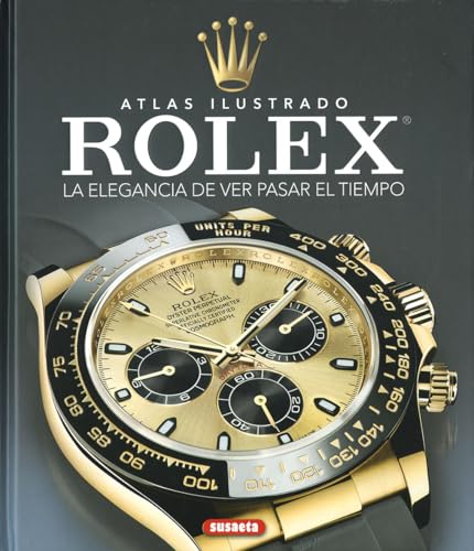 Rolex. La elegancia de ver pasar el tiempo (Atlas Ilustrado) von SUSAETA